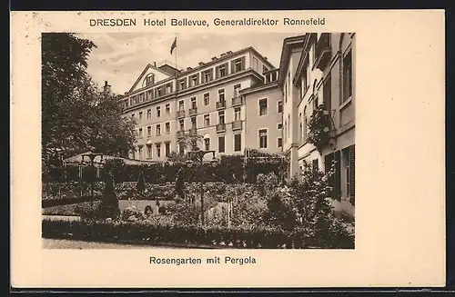 AK Dresden, Hotel Bellevue am Theaterplatz, Rosengarten mit Pergola, Dir. Ronnefeld