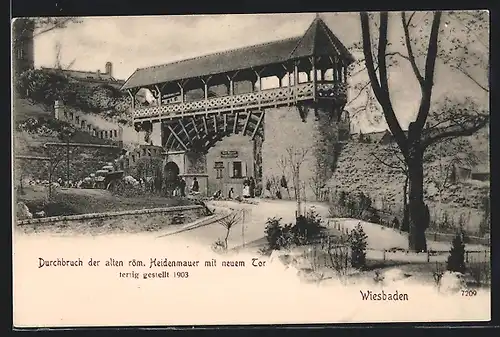 AK Wiesbaden, Durchbruch der alten röm. Heidenmauer mit neuem Tor