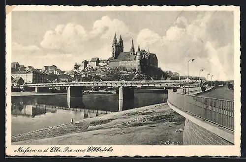 AK Meissen a. d. Elbe, die neue Elbbrücke und Burg