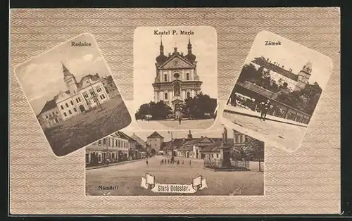 AK Stara Boleslav, Namesti, Kostel P. Marie, Zamek & Radnice
