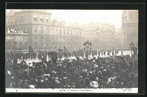 AK Paris, Funerailles de S. Em. Mgr. le Cardinal Richard Archeveque de Paris 1908, Arrivee du Cortege a Notre Dame