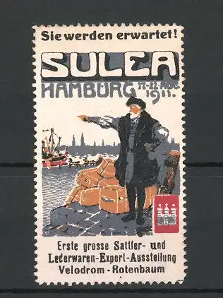 Reklamemarke Hamburg, grosse Sattler- und Lederwaren-Export-Ausstellung SULEA 1911, Mann im Hafen