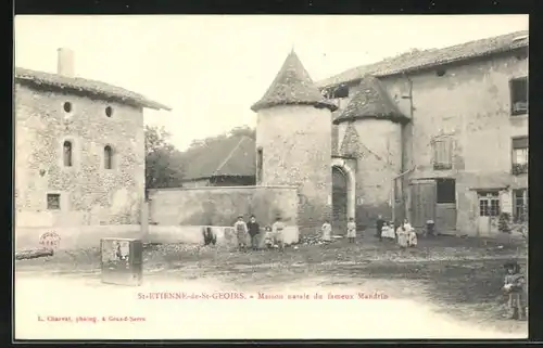 AK Saint-Etienne-de-Saint-Geoirs, Maison natale du fameux Mandrin