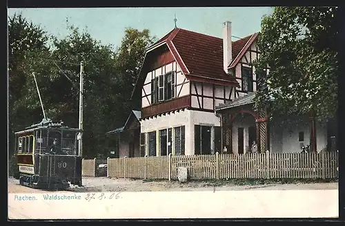 AK Aachen, Gasthaus Waldschenke m. Strassenbahn