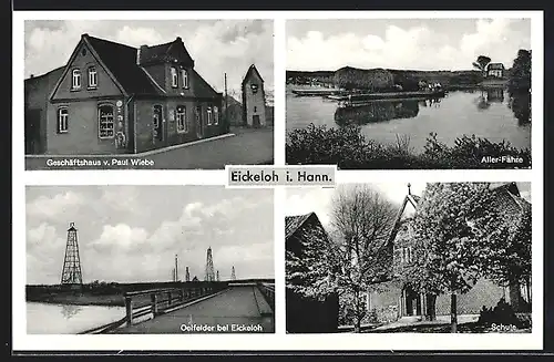 AK Eickeloh i. Hann., Geschäftshaus v. Paul Wiebe, Erdoelfelder, Aller-Fähre