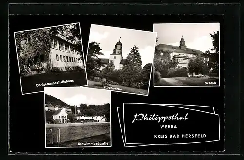 AK Philippsthal an der Werra bei Bad Hersfeld, Dorfgemeinschaftshaus, Kirche, Schloss, Schwimmbad