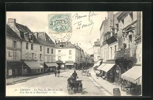 AK Loches, La Place du Marche au Ble et la Rue de la Republique