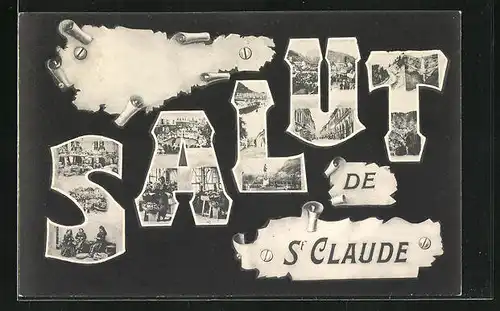 AK Saint-Claude, Schriftzug Salut als Fotomontage mit Denkmal, Frau mit Korb und Ortspartie
