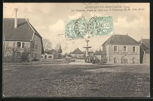 AK Andelot-en-Montagne, La Fontaine, erigee en 1892 sous le Patronage de M. Jules Roche