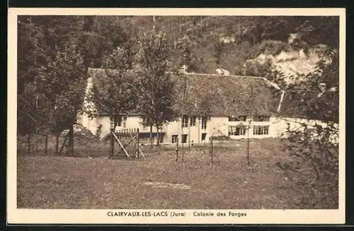 AK Clairvaux-les-Lacs, Colonie des Forges