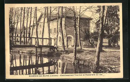 AK Eugenie-les-Bains, Etablissement Thermal et Passerelle du Lac, am Ufer