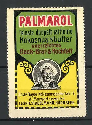Reklamemarke Palmarol feinste doppelt raffinierte Kokosnussbutter, Margarinewerke Leonh. Stadelmann, Nürnberg, Bäcker