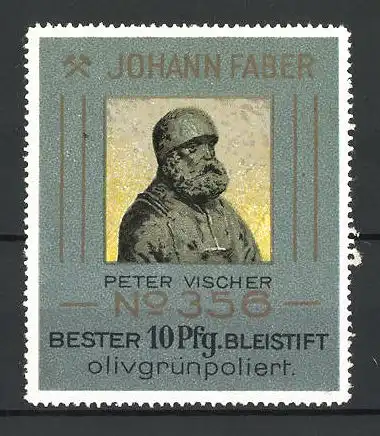 Reklamemarke Johann Faber's olivgrünpolierter Bleistift, Standbild Peter Vischer
