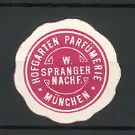 Präge-Reklamemarke Hofgarten-Parfümerie W. Spranger, München