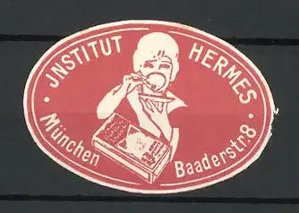 Präge-Reklamemarke Institut Hermes, Baaderstrasse 8, München, Frau mit Tasse