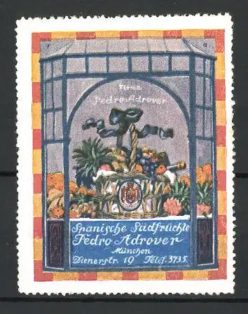 Reklamemarke Spanische Südfrüchte von Pedro Adrover, Dienerstrasse 19, München, Obstkorb im Fenster stehend