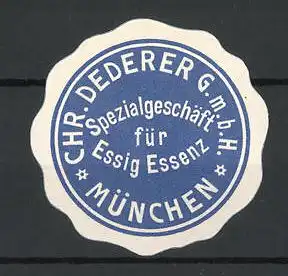 Präge-Reklamemarke Spezialgeschäft für Essig-Essenz Chr. Dederer, München