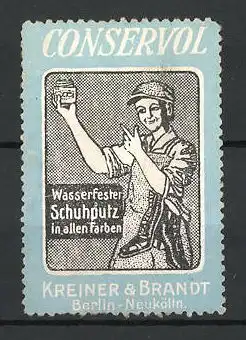 Reklamemarke Conservol wasserfester Schuhputz in allen Farben, Kreiner & Brandt, Berlin, Schuster mit Dose