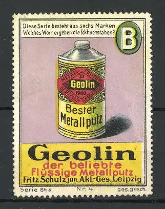 Reklamemarke Geolin der beliebte flüssige Metallputz, Fritz Schulz, Leipzig, Flasche Putzmittel