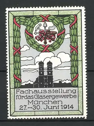 Reklamemarke München, Fachausstellung für das Glasergewerbe 1914, Wappen mit Ehrenkranz, Frauenkirche