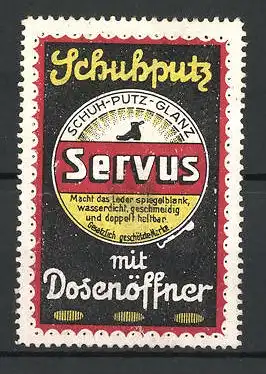 Reklamemarke Servus Schuh-Putz-Glanz, Dose mit Dosenöffner