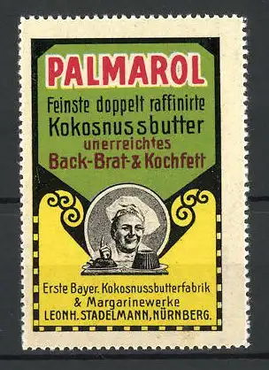 Reklamemarke Palarol doppelt raffinirte Kokosnussbutter, Leonh. Stadelmann, Nürnberg, Bäcker mit Kuchen