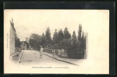 AK Pontailler-sur-Saone, Le Pont et l`Eglise