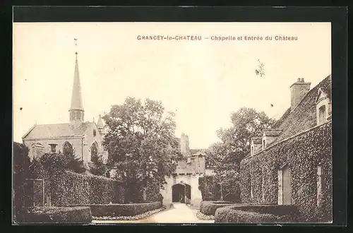 AK Grancey-le-Chateau, Chapelle et Entree du Chateau