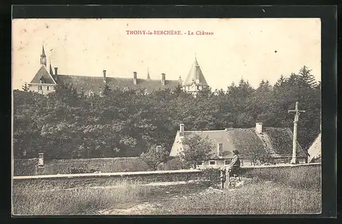 AK Thoisy-la-Berchere, Le Chateau