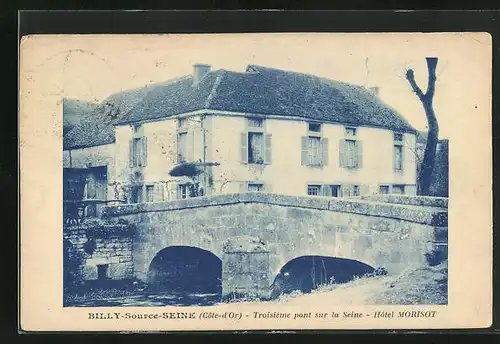 AK Billy-Source-Seine, Troisieme pont sur la Seine, Hotel Morisot