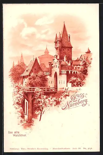 Lithographie Nürnberg, Das alte Walchthor