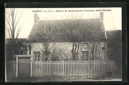 AK Magny, Maison de Mademoiselle Francoise Sauvestre
