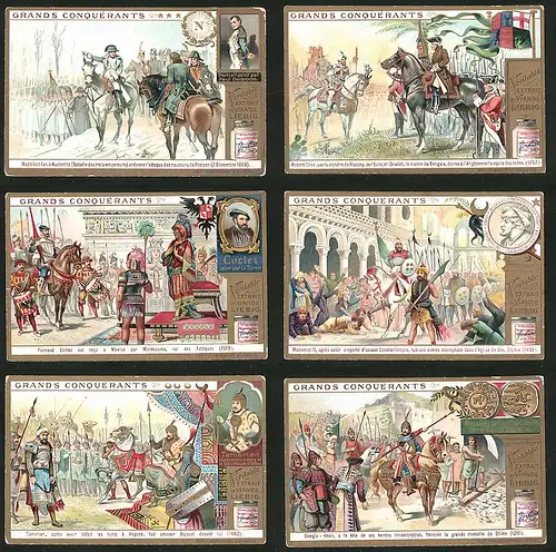 6 Sammelbilder Liebig, Serie Nr.: 765, Grands Conquerants, Tamerlan, Dingis Khan, Mahomet II, Fernad Cortez, Napoleon