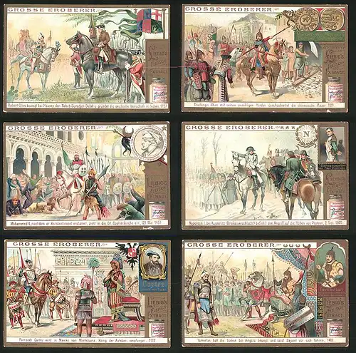 6 Sammelbilder Liebig, Serie Nr.: 765, Grosse Eroberer, Türken, Mexiko, Tamerlan, Cortez, Napoleon, Dschingis Khan