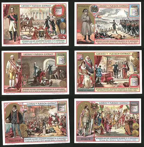 6 Sammelbilder Liebig, Serie Nr.: 814, Episoden aus der Geschichte Belgiens, Kaiser Karl V., Philipp II., Napoleon
