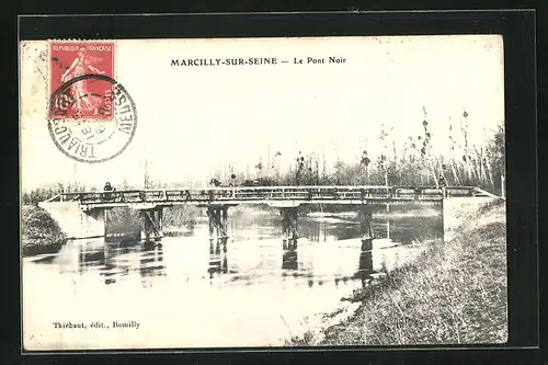 AK Marcilly-sur-Seine, Le Pont Noir