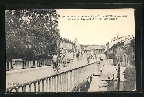 AK La Neuville-au-Pont, La rue de Vouziers et le Pont sur l`Aisne