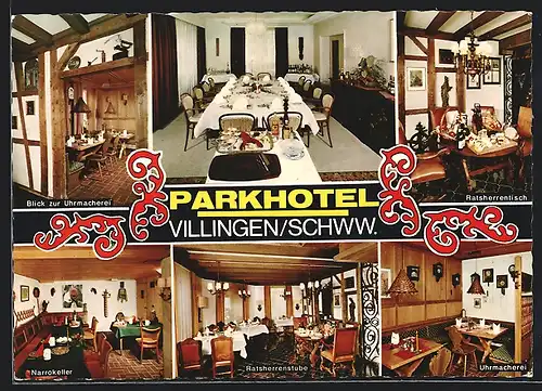 AK Villingen /Schwarzwald, Parkhotel, Narrokeller, Ratsherrenstube, Uhrmacherei und Ratsherrentisch