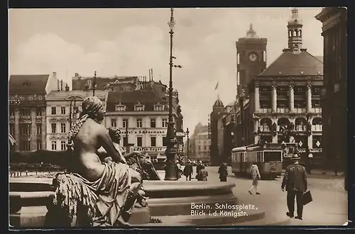 AK Berlin, Schlossplatz mit Blick in die Königstr.