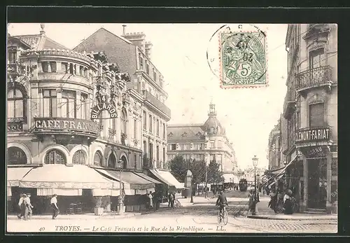 AK Troyes, Le Café Francais et la Rue de la République