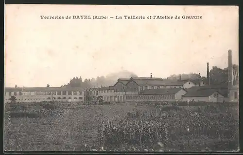 AK Bayel, Verreries de Bayel, La Taillerie et l`Atelier de Gravure