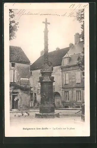 AK Baigneux-les-Juifs, La Croix sur la Place