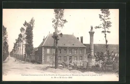 AK Champaubert-la-Bataille, Colonne Commémorative et Maison où Napoleon