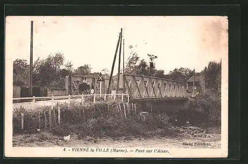 AK Vienne-la-Ville, Pont sur l`Aisne