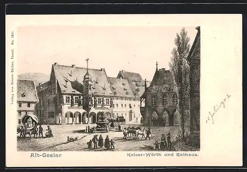 AK Alt-Goslar, Kaiser-Wörth und Rathaus