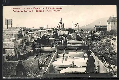 AK Eltmann a. Main, Bayerische Schleifsteinwerke v. Michael Ankenbrand, Verladeplatz