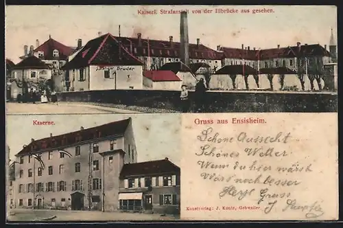 AK Ensisheim, Kaiserl. Stranfanstalt von der Illbrücke aus gesehen, Kaserne