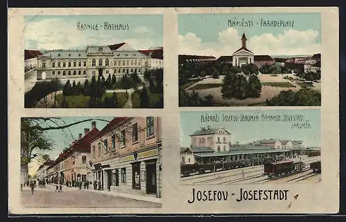 AK Josefstadt / Josefov / Jaromer, Bahnhof, Strassenpartie, Paradeplatz, Rathaus