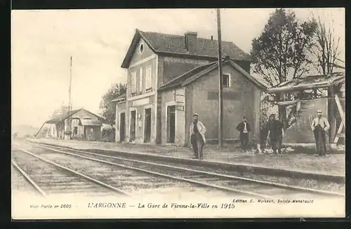AK L`Argonne, La Gare de Vienne-la-Ville, am Bahnhof