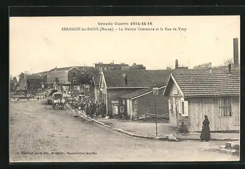 AK Sermaize les-Bains, La Maison Commune et la Rue de Vitry